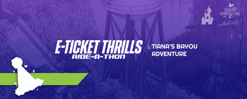 E-Ticket Thrills Ride-a-Thon: Tiana's Bayou Adventure event cover image